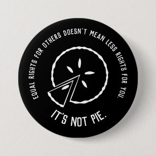 Gelijke rechten - Het is geen Pie Ronde Button 7,6 Cm