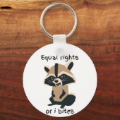 Gelijke rechten of ik bijt wasbeer sleutelhanger (Voorkant)