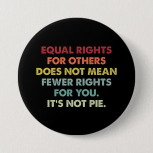 Gelijke rechten voor anderen betekenen niet minder ronde button 7,6 cm