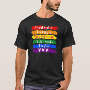 Gelijke rechten voor anderen betekenen niet minder t-shirt