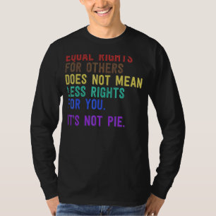 Gelijke rechten voor anderen betekenen niet minder t-shirt