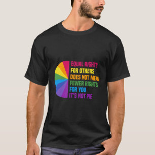 Gelijke rechten voor anderen betekenen niet minder t-shirt