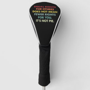 Gelijke Rechten Voor Anderen Betekent Niet Minder Golfheadcover