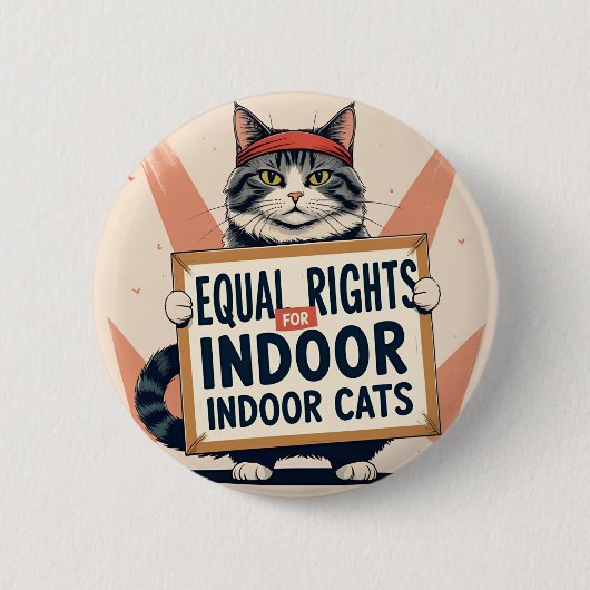 Gelijke rechten voor binnenkatten – Protest Cat Bu Ronde Button 5,7 Cm (Voorkant)