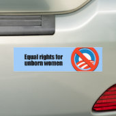 Gelijke rechten voor ongeboren vrouwen bumpersticker (Op auto)