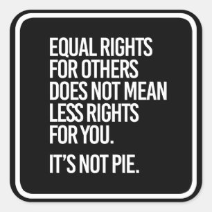 Gelijke rechten zijn geen Pie - - ProScience - wit Vierkante Sticker
