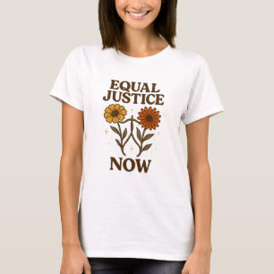 Gelijke Rechtvaardigheid Nu Krachtig Feministisch T-shirt