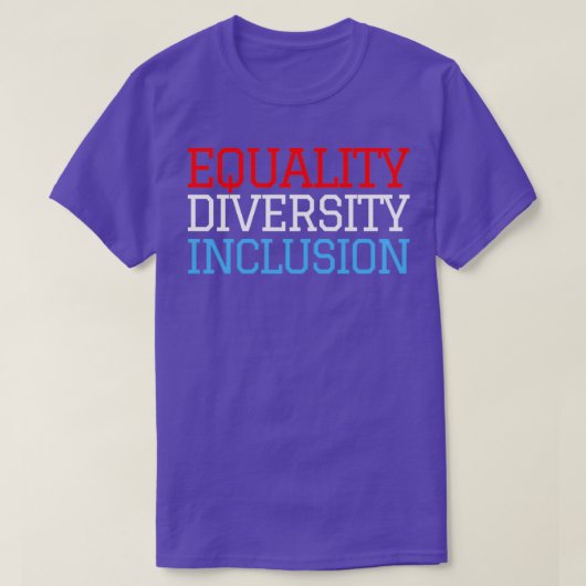Gelijkheid Diversiteit Inclusief rood wit en blauw T-shirt (Design voorkant)