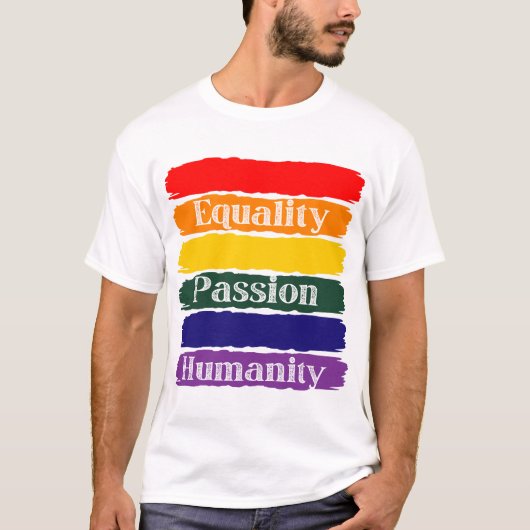 Gelijkheid, gepassioneerd, menselijkheid t-shirt (Voorkant)