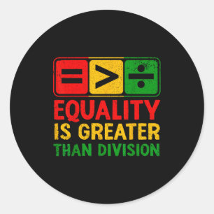 Gelijkheid Groter Dan Verdeling Zwart Ronde Sticker