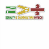 gelijkheid groter is dan de verdeeldheid sticker (Voorkant)