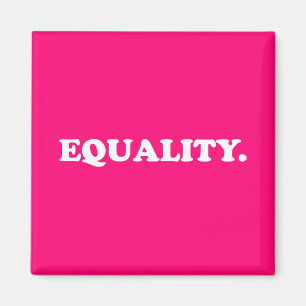 Gelijkheid heet roze moderne typografie minimalist magneet