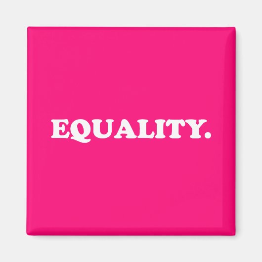 Gelijkheid heet roze moderne typografie minimalist magneet (Voorkant)