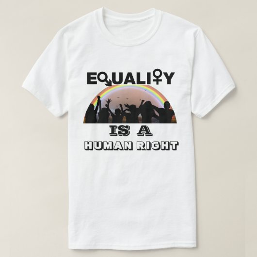 GELIJKHEID IS EEN MENSENRECHT T-SHIRT (Design voorkant)