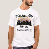 GELIJKHEID IS EEN MENSENRECHT T-SHIRT (Voorkant)
