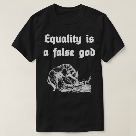 Gelijkheid is een valse god t-shirt (Design voorkant)