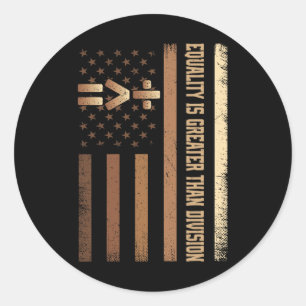 Gelijkheid is groter dan de verdeling van melanine ronde sticker