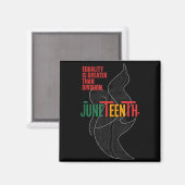 Gelijkheid is groter dan divisie juneteenth wiskun magneet (Voorkant / Achterkant)
