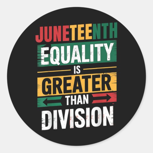 Gelijkheid is groter dan Division Juneteenth 1865 Ronde Sticker (Voorkant)