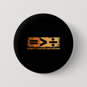 Gelijkheid is groter dan verdeeldheid Black Histor Ronde Button 5,7 Cm