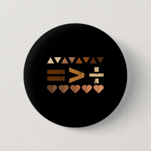 Gelijkheid is groter dan verdeeldheid Black Histor Ronde Button 5,7 Cm