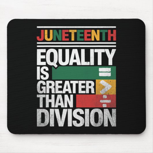 Gelijkheid is groter dan verdeeldheid Juneteenth B Muismat (Voorkant)
