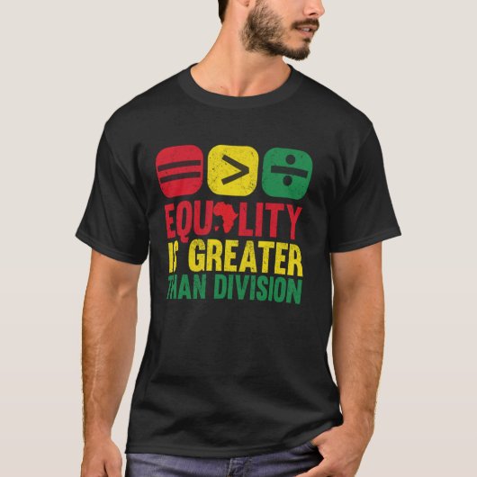 Gelijkheid is groter dan verdeeldheid t-shirt (Voorkant)