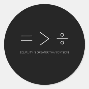 Gelijkheid is groter dan verdeling van mensenrecht ronde sticker