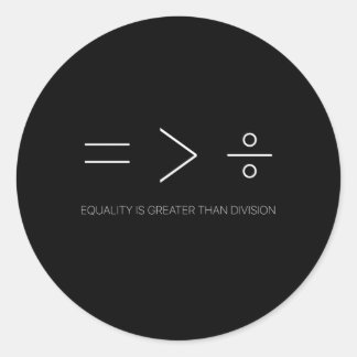 Gelijkheid is groter dan verdeling van mensenrecht ronde sticker