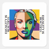 Gelijkheid is mooi vierkante sticker (Voorkant)