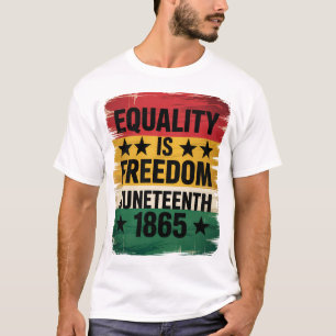 Gelijkheid is vrijheid Juneteenth 1865 T-shirt