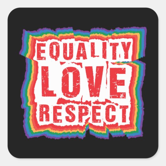 Gelijkheid, liefde en respect Pride Month Vierkante Sticker (Voorkant)