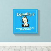 Gelijkheid: Mannen te lang opvangen Canvas Afdruk (Insitu (Houten vloer))