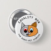 Gelijkheid nu voor robot-Pet hybriden Ronde Button 5,7 Cm (Voorkant /achterkant)