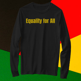 Gelijkheid voor iedereen Motivatie T-shirt