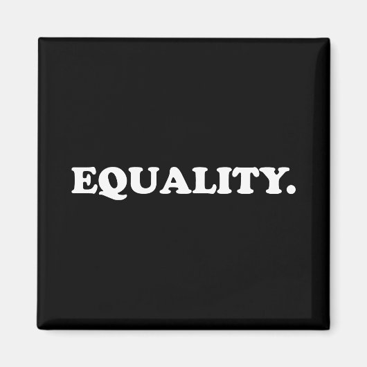Gelijkheid zwarte witte moderne typografie minimal magneet (Voorkant)