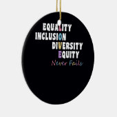 Gelijkheids-inclusie Eigen liefde Nooit eerder Fai Keramisch Ornament (Rechts)