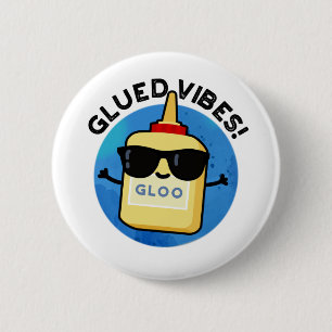 Gelijmde Vibes Grappige Lijmwoordspeld Ronde Button 5,7 Cm