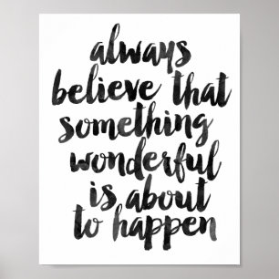 Geloof altijd dat iets geweldig.. poster