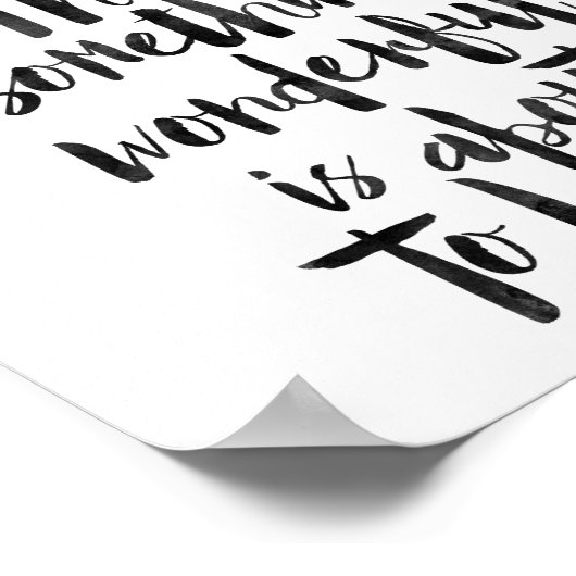 Geloof altijd dat iets geweldig.. poster (Hoek)