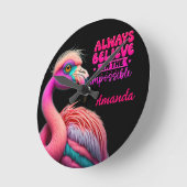Geloof altijd in de onmogelijke flamingo kleurrijk ronde klok (Hoek)