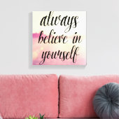 Geloof altijd in jezelf 2 canvas afdruk (Insitu (Woonkamer))