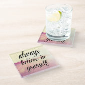 Geloof altijd in jezelf 2 glazen onderzetter (Schuin)
