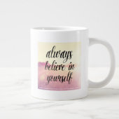 Geloof altijd in jezelf 2 grote koffiekop (Rechts)