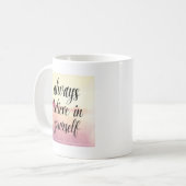 Geloof altijd in jezelf 2 koffiemok (Voorkant links)