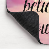 Geloof altijd in jezelf 2 muismat (Hoek)