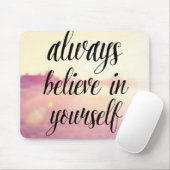 Geloof altijd in jezelf 2 muismat (Met muis)