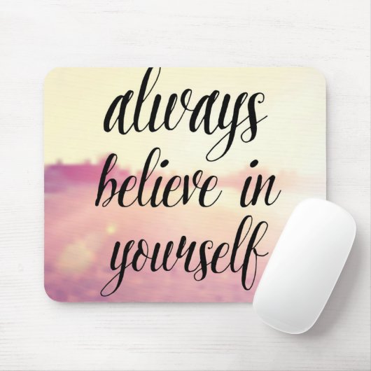 Geloof altijd in jezelf 2 muismat (Met muis)