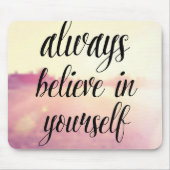 Geloof altijd in jezelf 2 muismat (Voorkant)