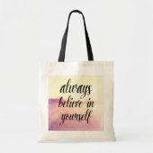 Geloof altijd in jezelf 2 tote bag (Voorkant)